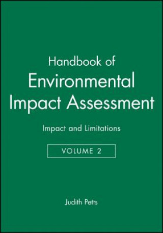 Kniha Handbook of Environmental Impact Assessment - Environmental Impact Assessment in Practice: Impact and Limitations V 2 Judith Petts