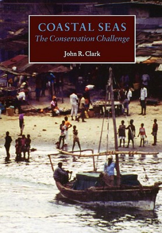 Kniha Coastal Seas - The Conservation Challenge C.R. Clark