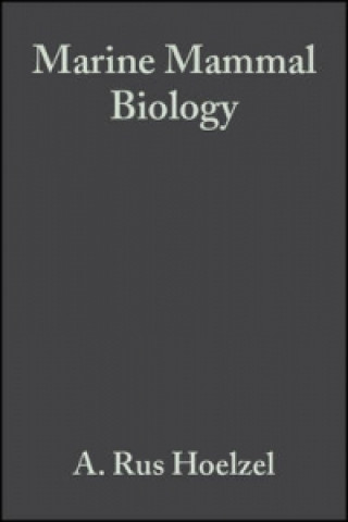 Kniha Marine Mammal Biology - An Evolutionary Approach A.R. Hoelzel