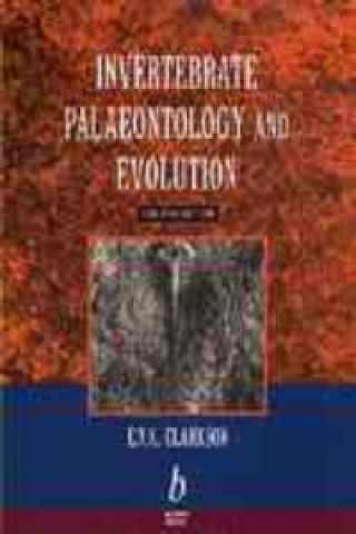 Kniha Invertebrate Palaeontology and Evolution 4e Clarkson