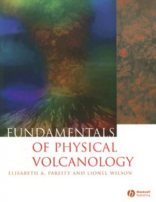 Książka Fundamentals of Physical Volcanology Liz Parfitt