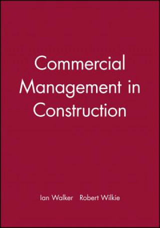 Kniha Commercial Management in Construction Ian Walker