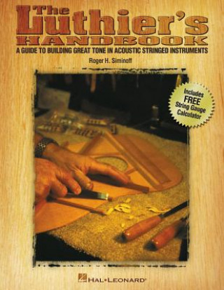 Книга Luthier's Handbook Roger H Siminoff