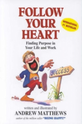Kniha Follow Your Heart Andrew Matthews