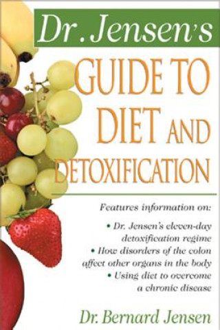 Book Dr. Jensen's Guide to Diet and Detoxification Bernard Jensen
