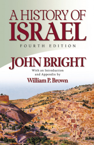 Kniha History of Israel, Fourth Edition John Bright