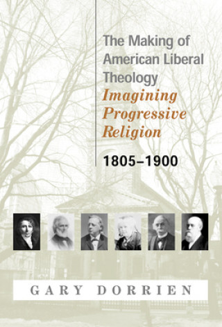 Kniha Making of American Liberal Theology DORRIEN