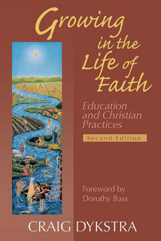 Książka Growing in the Life of Faith, Second Edition DYKSTRA