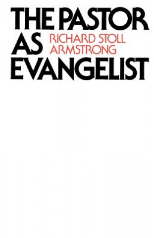 Kniha Pastor as Evangelist Richard Stoll Armstrong