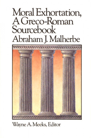 Kniha Moral Exhortation Abraham J. Malherbe