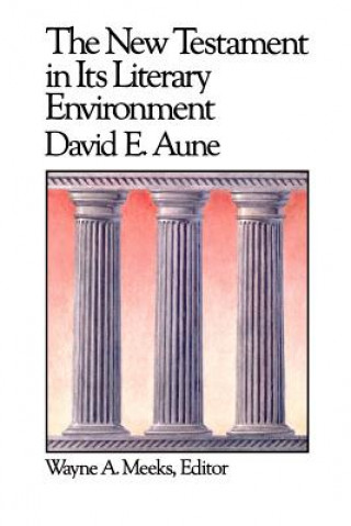 Carte New Testament in Its Literary Environment David E. Aune
