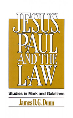 Книга Jesus, Paul and the Law James D. G. Dunn