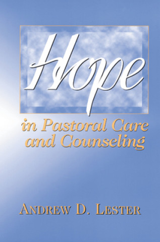 Carte Hope in Pastoral Care and Counseling Andrew D. Lester