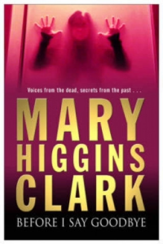 Książka Before I Say Goodbye Mary Higgins Clark