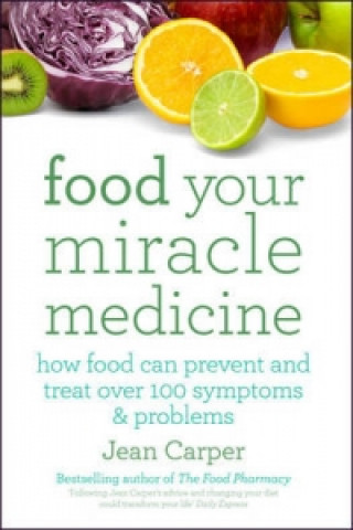 Książka Food Your Miracle Medicine Jean Carper