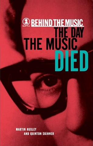 Kniha Day The Music Died Martin Huxley
