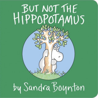 Kniha But Not the Hippopotamus Sandra Boynton