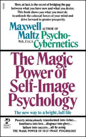 Könyv Magic Power of Self-Image Psychology Maxwell Maltz