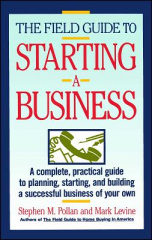 Kniha Field Guide to Starting a Business Stephen M. Pollan