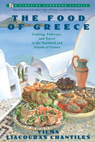 Książka Food of Greece Vilma Liacoura Chantiles