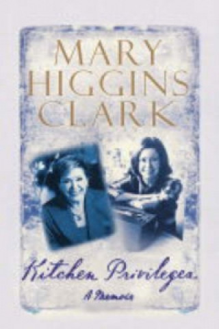 Kniha Kitchen Privileges Mary Higgins Clark