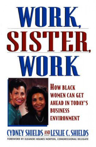 Kniha Work, Sister, Work Cydney Shields