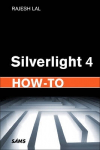 Knjiga Silverlight 4 How-to Rajesh Lal