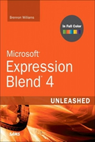 Kniha Microsoft Expression Blend 4 Unleashed Brennon Williams