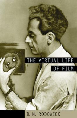 Kniha Virtual Life of Film David Rodowick