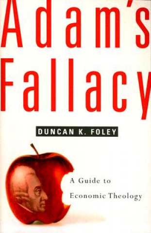 Carte Adam's Fallacy Duncan K Foley