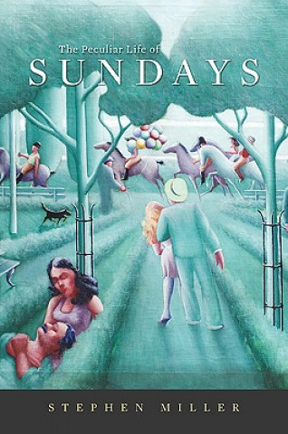 Kniha Peculiar Life of Sundays Stephen Miller