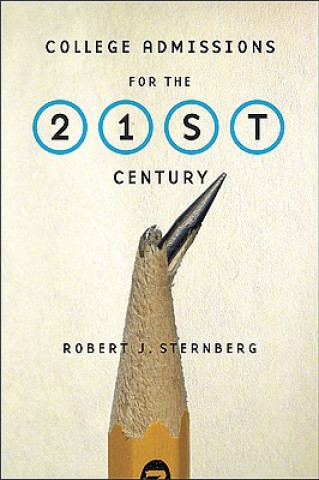 Kniha College Admissions for the 21st Century Robert J. Sternberg