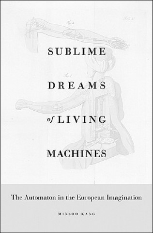 Kniha Sublime Dreams of Living Machines Minsoo Kang