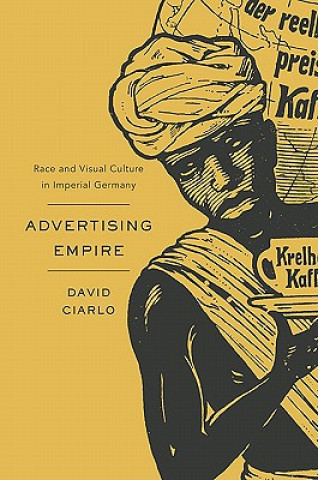 Książka Advertising Empire David Ciarlo