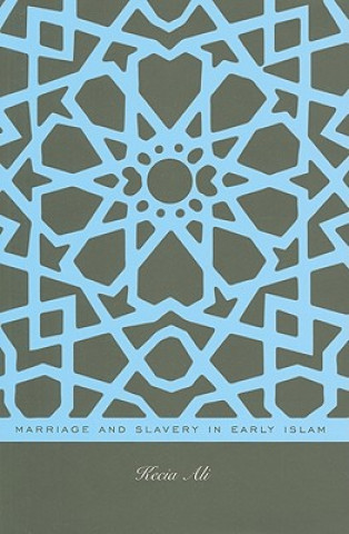 Carte Marriage and Slavery in Early Islam Kecia Ali