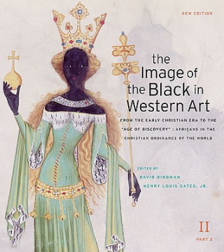 Könyv The Image of the Black in Western Art: Volume II From the Early Christian Era to the "Age of Discovery" David Bindman