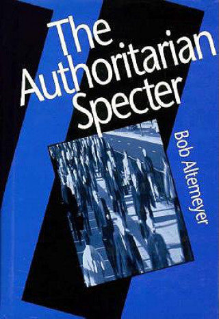 Książka Authoritarian Specter Bob Altemeyer
