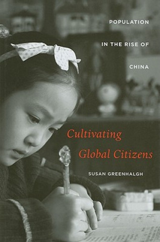Könyv Cultivating Global Citizens Susan Greenhalgh