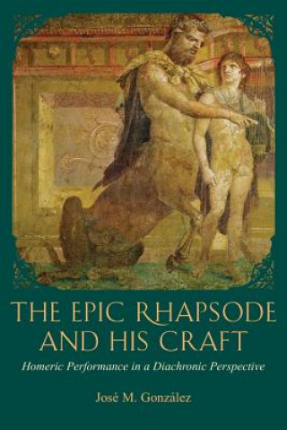 Kniha Epic Rhapsode and His Craft Jose Gonzalez