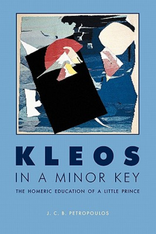 Kniha Kleos in a Minor Key J C B Petropoulos