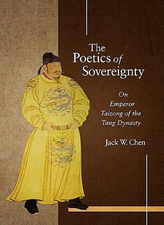Knjiga Poetics of Sovereignty Jack W Chen