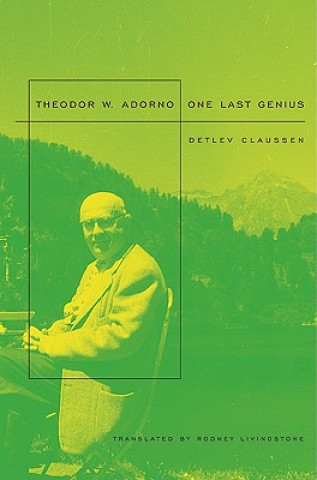 Kniha Theodor W. Adorno Detlev Claussen