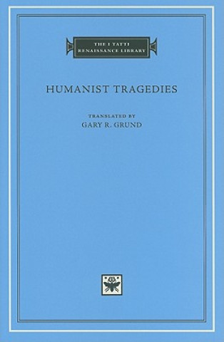 Βιβλίο Humanist Tragedies Gary R Grund