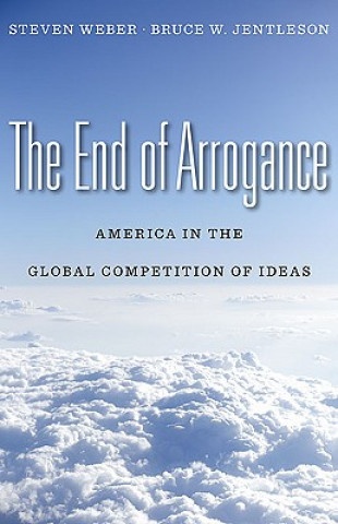 Kniha End of Arrogance Steven Weber