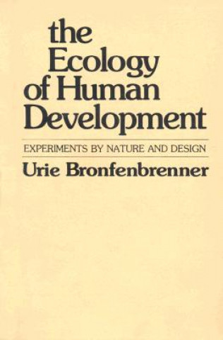 Kniha Ecology of Human Development Bronfenbrenner