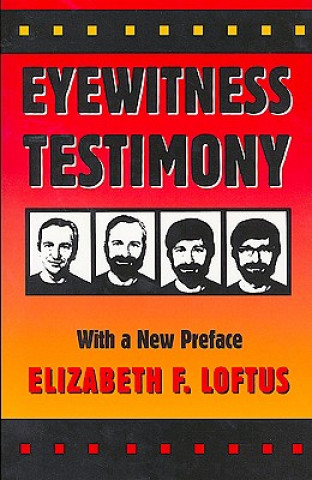 Kniha Eyewitness Testimony Elizabeth F. Loftus