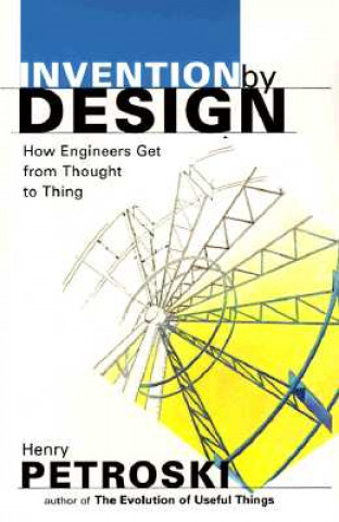 Könyv Invention by Design Henry Petroski