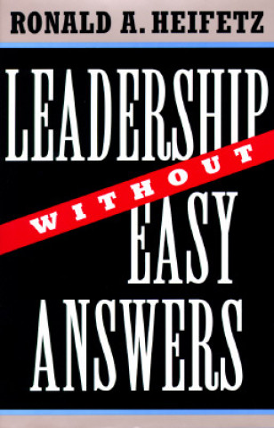 Książka Leadership Without Easy Answers Ronald A. Heifetz