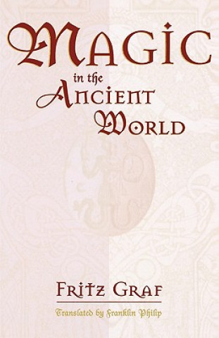 Carte Magic in the Ancient World Fritz Graf