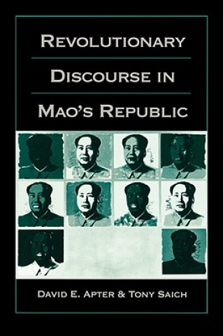 Kniha Revolutionary Discourse in Mao's Republic David E. Apter
